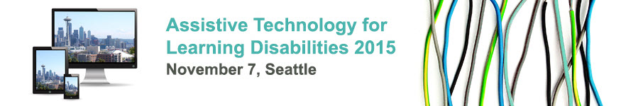 Assistive Technology for Learning Disabilities 2015